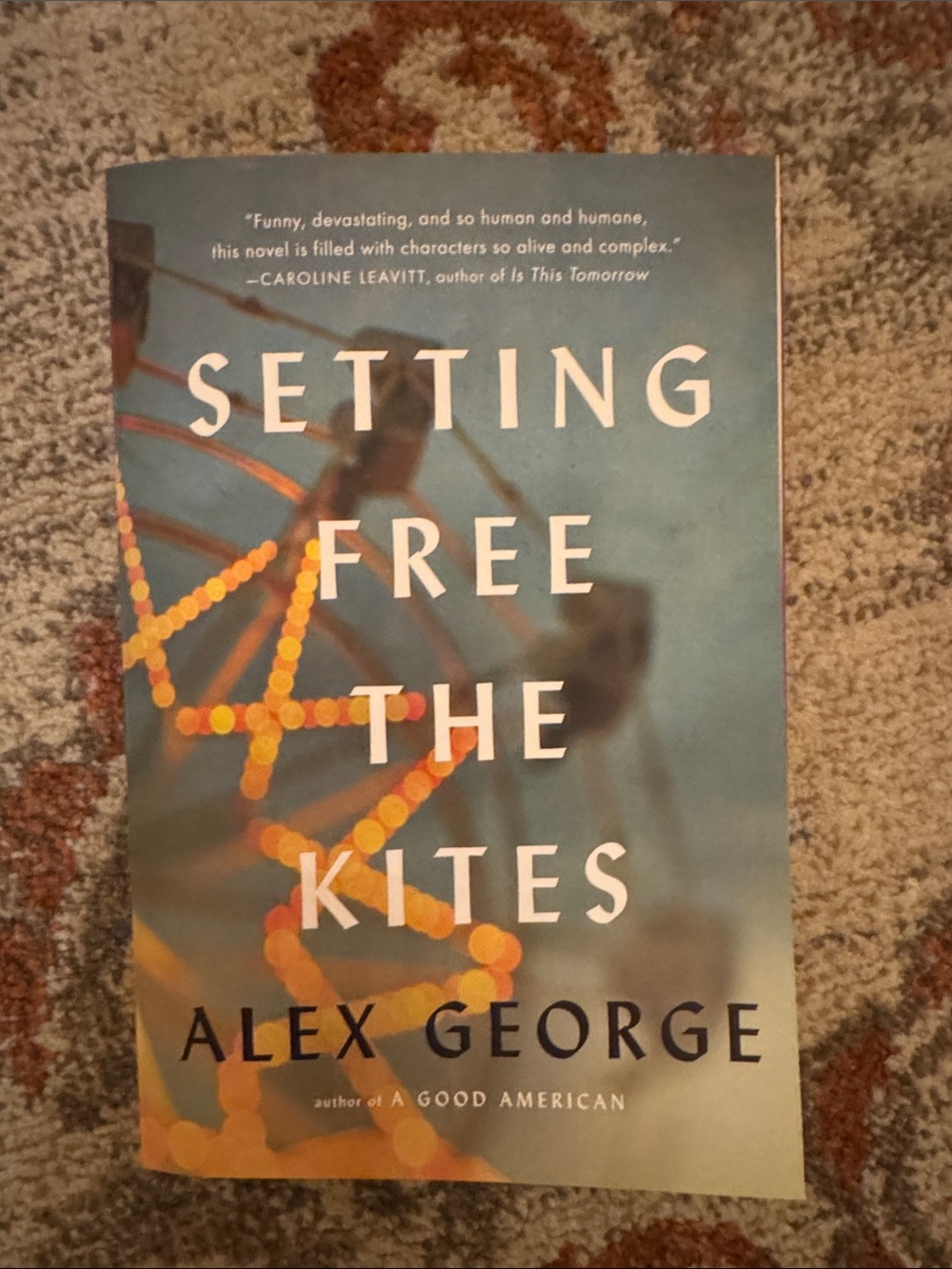 Setting Free The Kites by Alex George